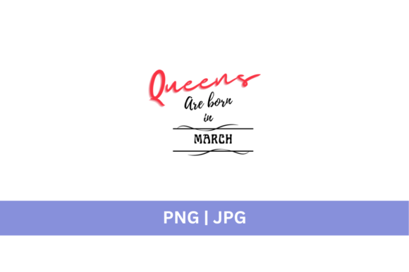 Celebrate March Birthdays with Elegant Queen Designs