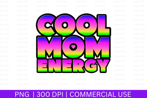 Cool Mom Energy: Creative Design with Mothers Day PNG
