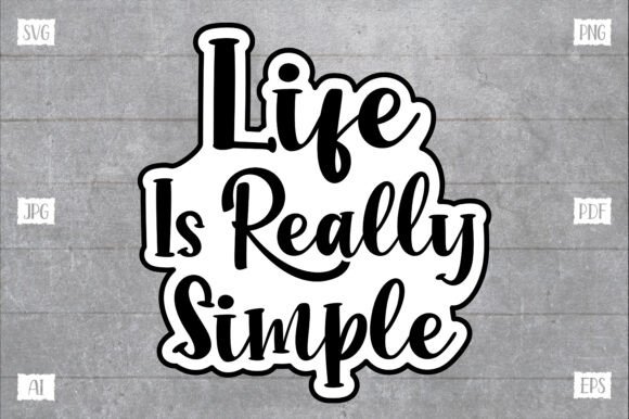 Life is Really Simple: A Modern Design Philosophy